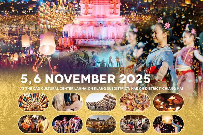 Official Ticket: 2026 Chiang Mai CAD Yi Peng Sky Lantern Festival - Dates and timing: plan for a full evening day